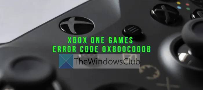 Fix-Xbox-One-Games-Error-Code-0x800c0008 Fix-Xbox-One-Games-Error-Code-0x800c0008