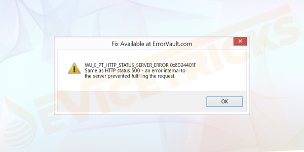 DEVICE-TRICKS-WU_E_PT_HTTP_STATUS_SERVER_ERROR-or-0x8024401F-error-code DEVICE-TRICKS-WU_E_PT_HTTP_STATUS_SERVER_ERROR-or-0x8024401F-error-code